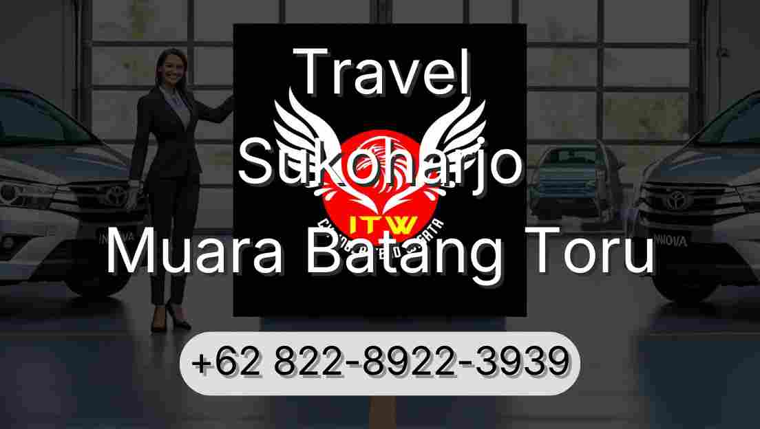 Travel Sukoharjo Muara Batang Toru