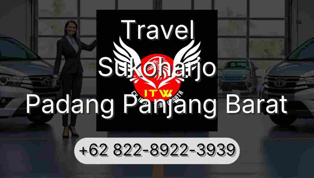 Travel Sukoharjo Padang Panjang Barat