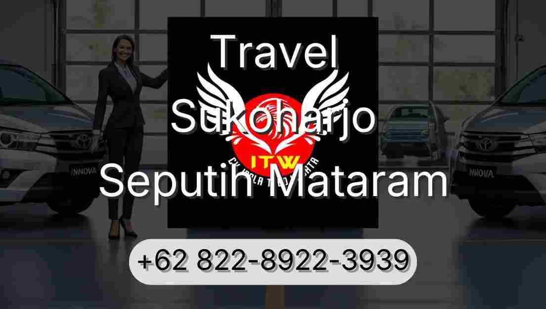 Travel Sukoharjo Seputih Mataram