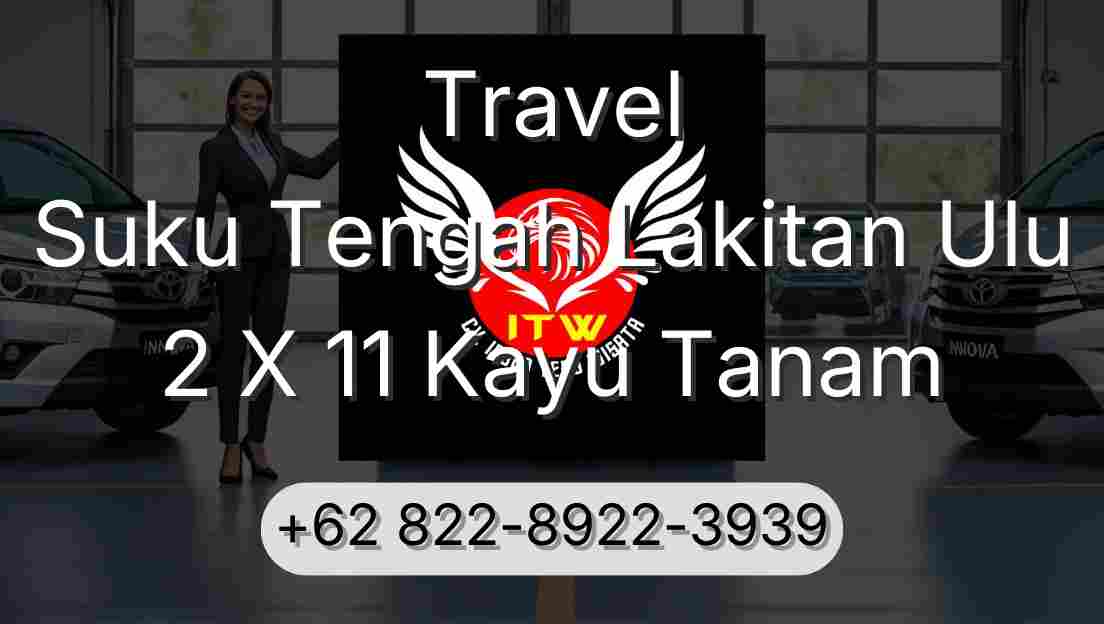 Travel Suku Tengah Lakitan Ulu 2 X 11 Kayu Tanam