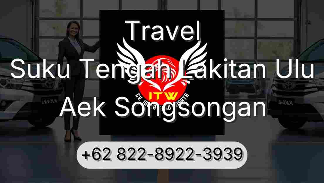Travel Suku Tengah Lakitan Ulu Aek Songsongan