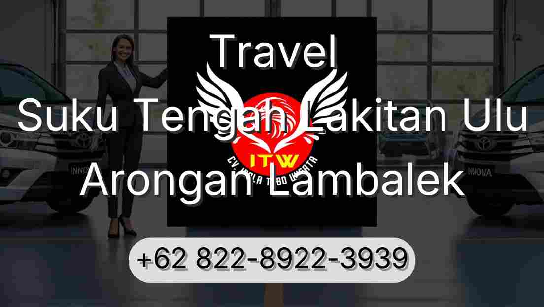 Travel Suku Tengah Lakitan Ulu Arongan Lambalek
