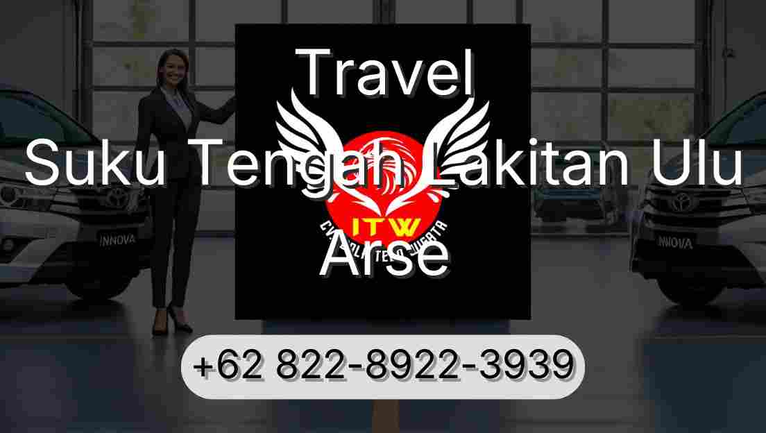 Travel Suku Tengah Lakitan Ulu Arse