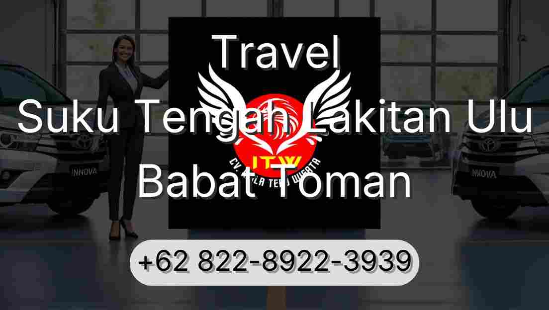 Travel Suku Tengah Lakitan Ulu Babat Toman