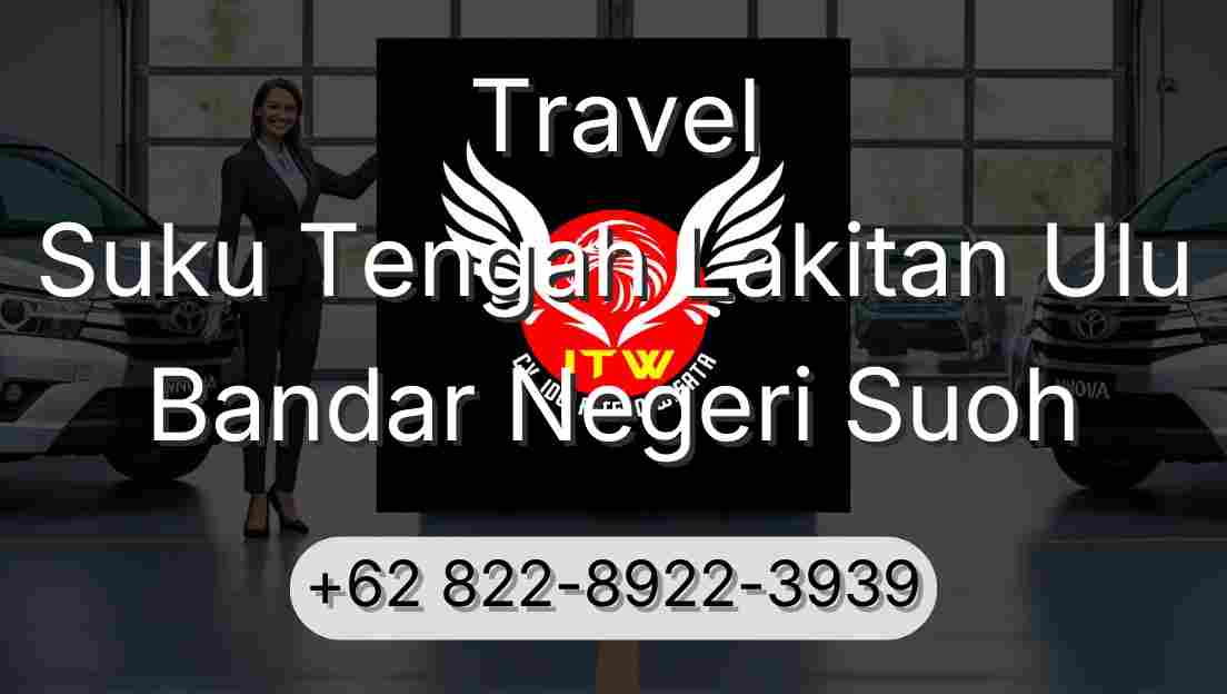 Travel Suku Tengah Lakitan Ulu Bandar Negeri Suoh