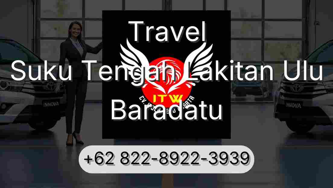 Travel Suku Tengah Lakitan Ulu Baradatu