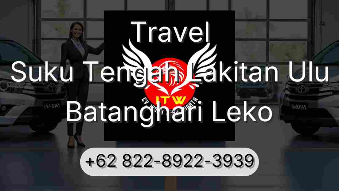 Travel Suku Tengah Lakitan Ulu Batanghari Leko