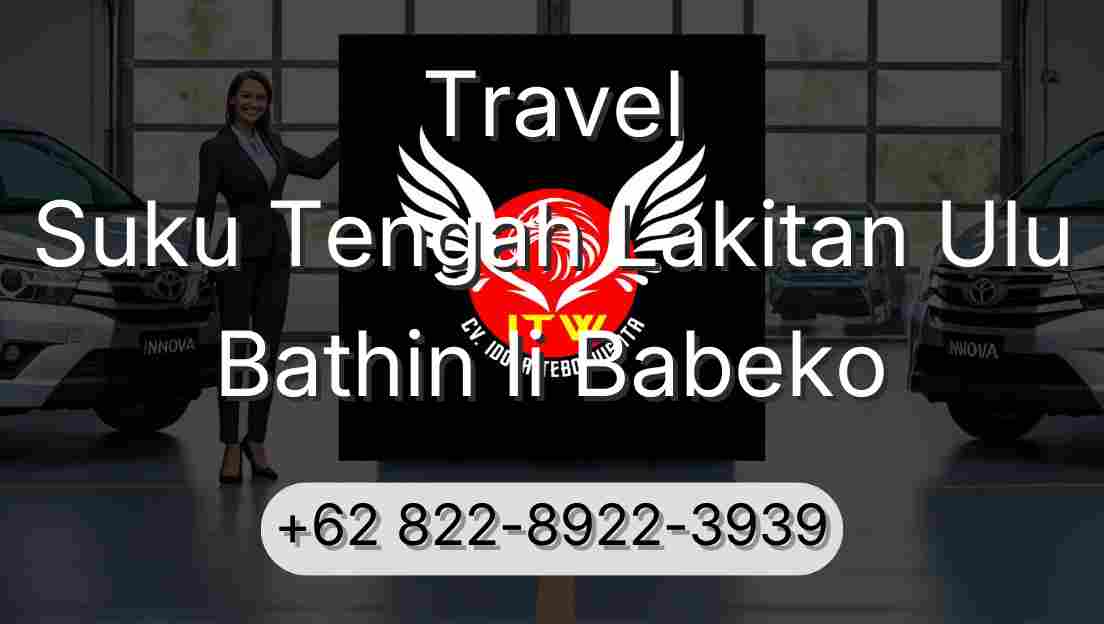 Travel Suku Tengah Lakitan Ulu Bathin Ii Babeko
