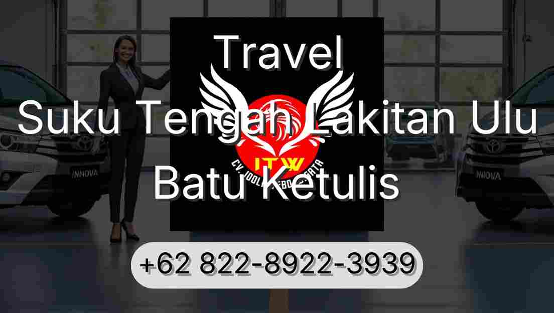 Travel Suku Tengah Lakitan Ulu Batu Ketulis