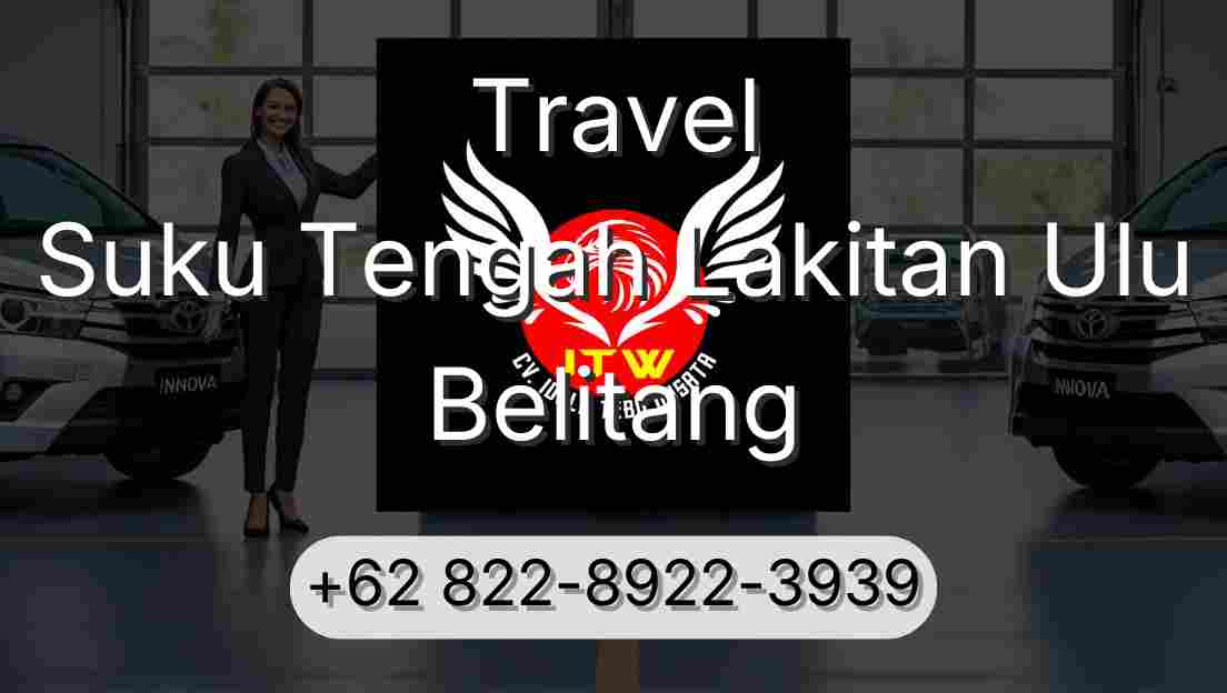 Travel Suku Tengah Lakitan Ulu Belitang