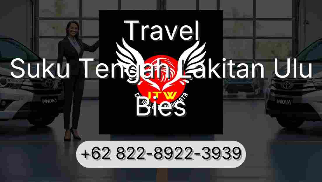 Travel Suku Tengah Lakitan Ulu Bies
