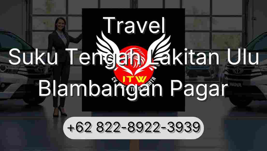 Travel Suku Tengah Lakitan Ulu Blambangan Pagar