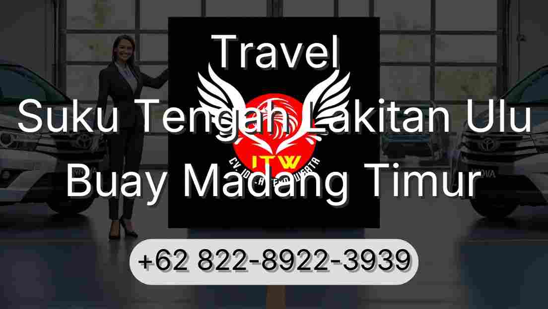 Travel Suku Tengah Lakitan Ulu Buay Madang Timur