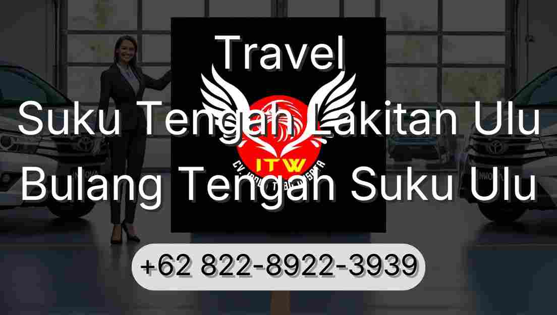 Travel Suku Tengah Lakitan Ulu Bulang Tengah Suku Ulu