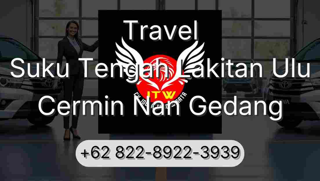 Travel Suku Tengah Lakitan Ulu Cermin Nan Gedang