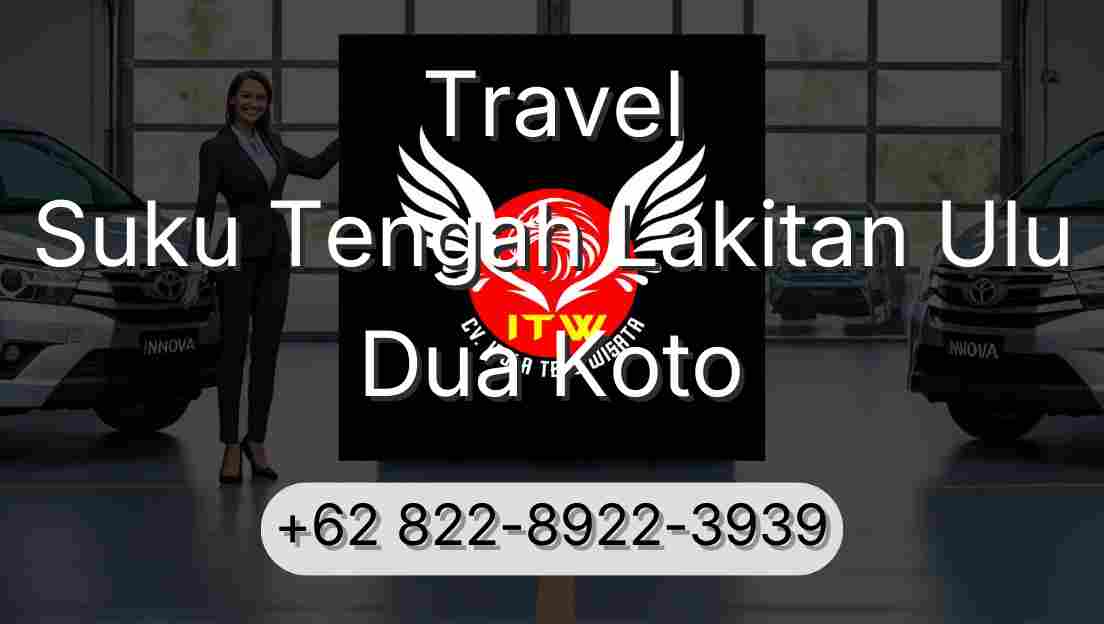 Travel Suku Tengah Lakitan Ulu Dua Koto