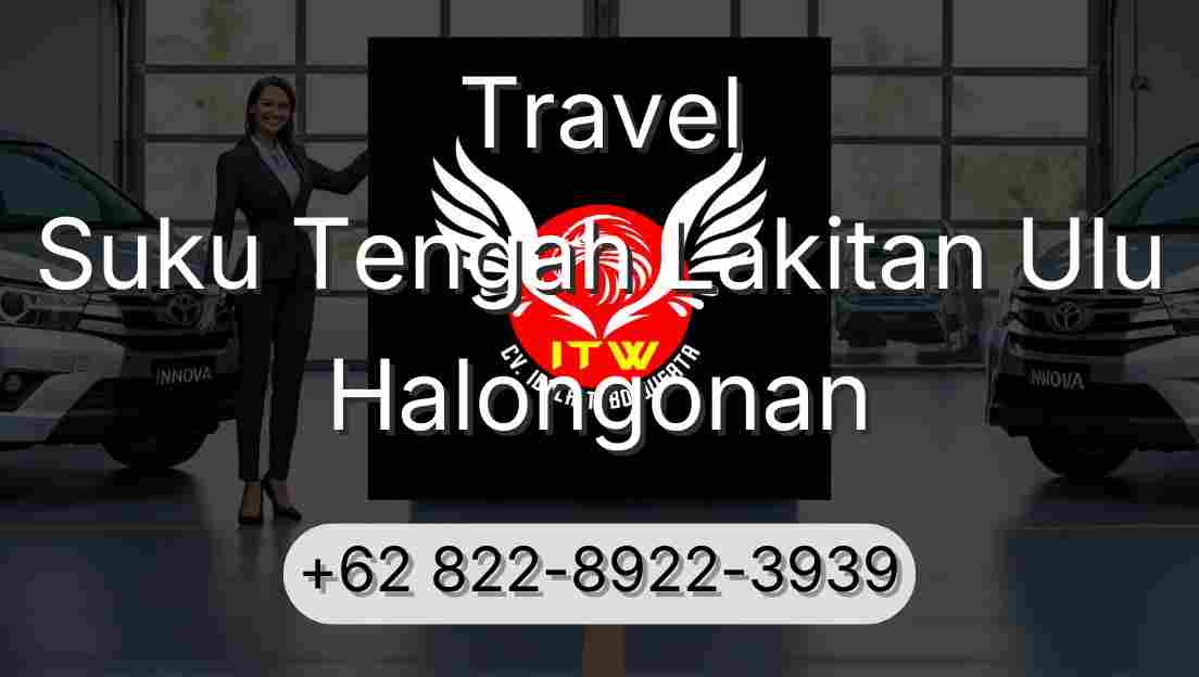 Travel Suku Tengah Lakitan Ulu Halongonan