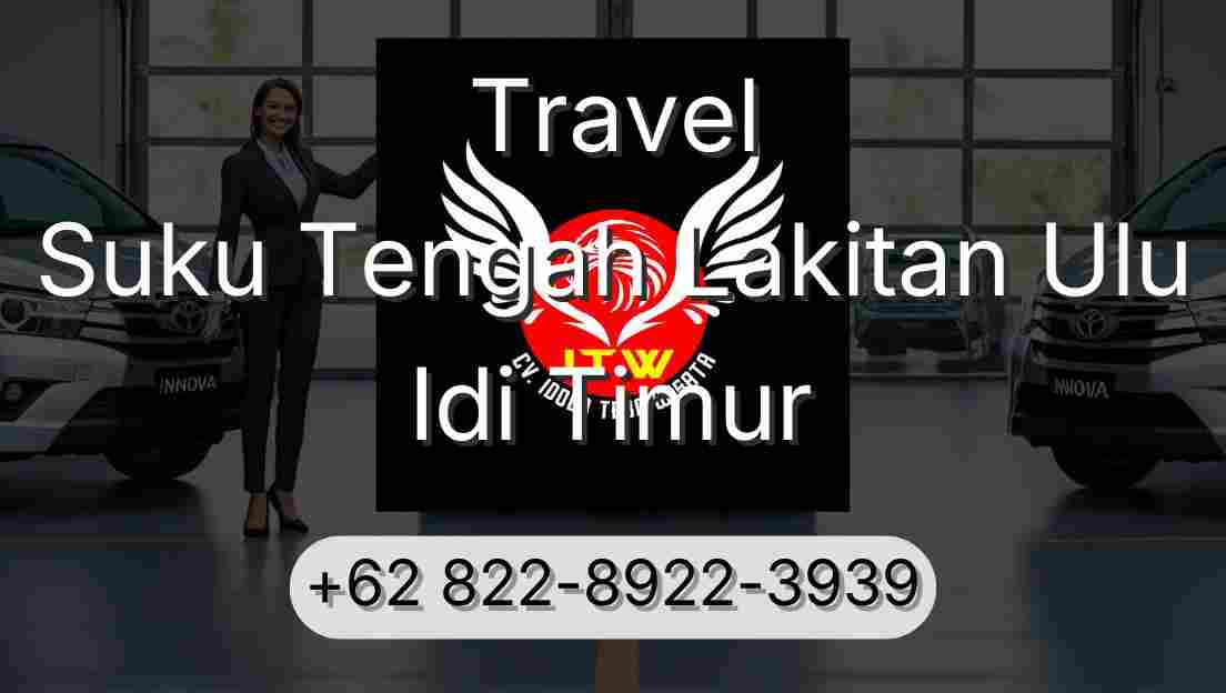Travel Suku Tengah Lakitan Ulu Idi Timur