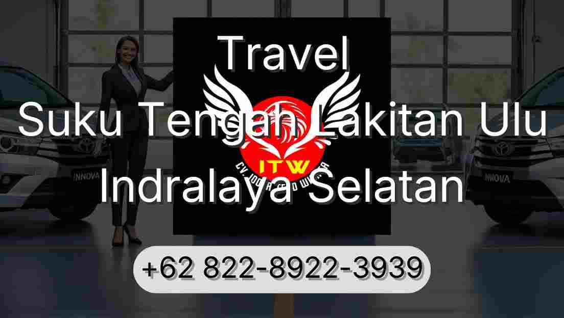 Travel Suku Tengah Lakitan Ulu Indralaya Selatan
