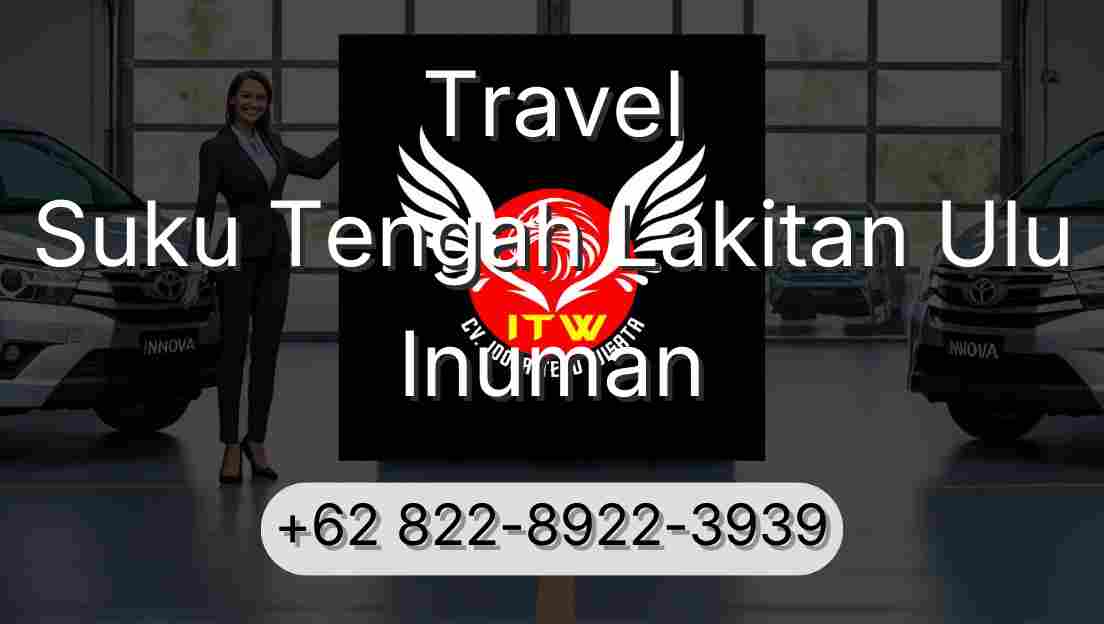Travel Suku Tengah Lakitan Ulu Inuman