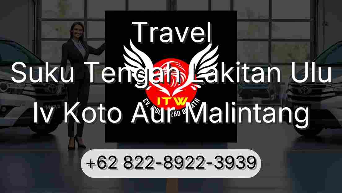Travel Suku Tengah Lakitan Ulu Iv Koto Aur Malintang