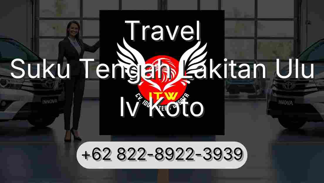 Travel Suku Tengah Lakitan Ulu Iv Koto