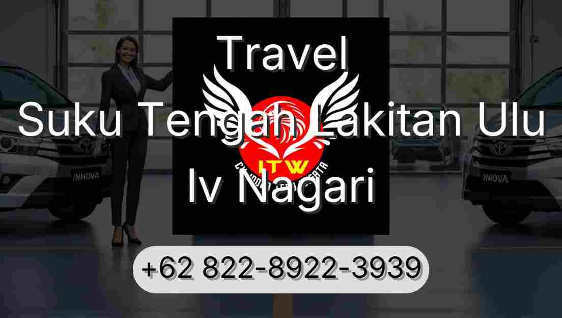 Travel Suku Tengah Lakitan Ulu Iv Nagari