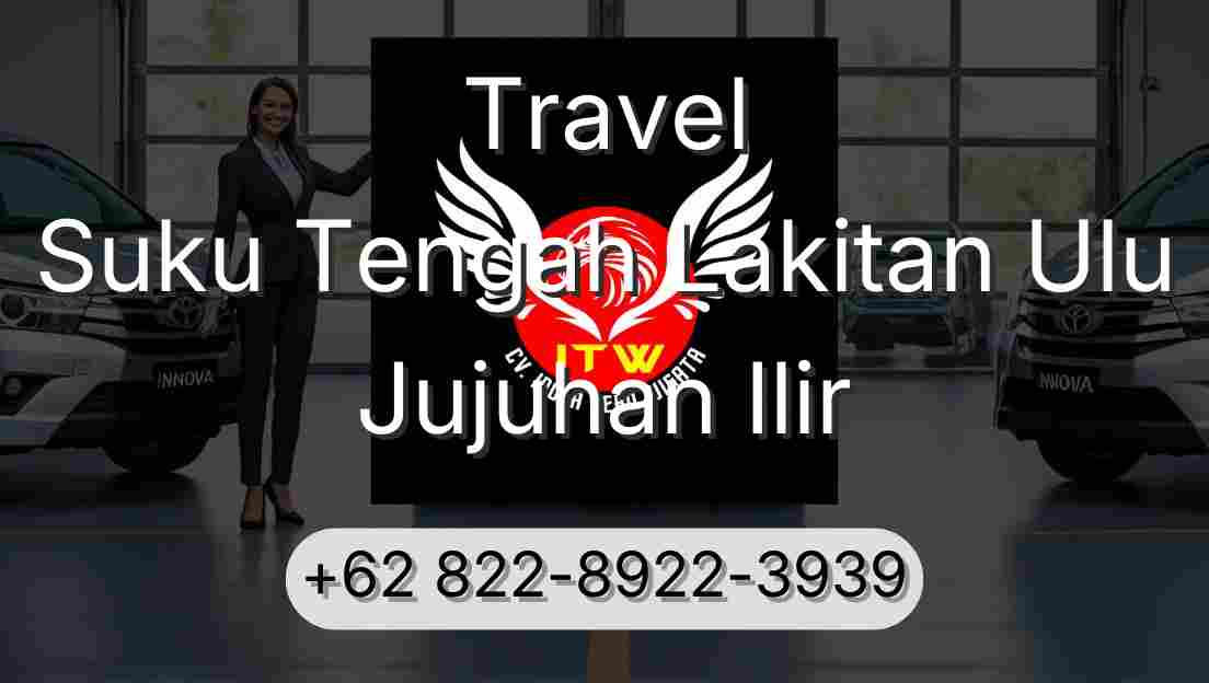 Travel Suku Tengah Lakitan Ulu Jujuhan Ilir