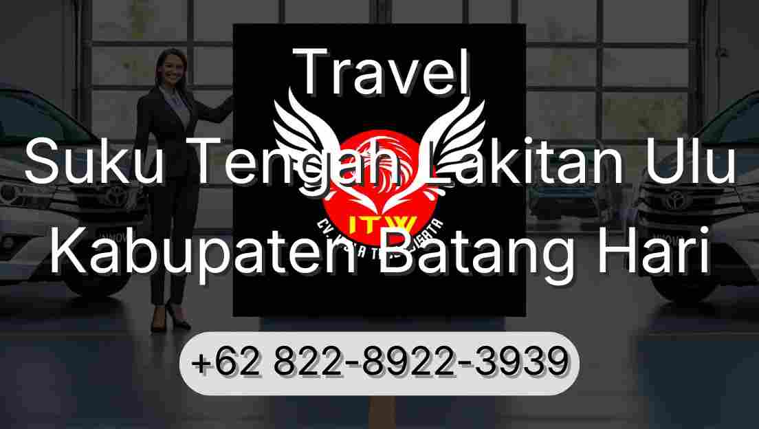 Travel Suku Tengah Lakitan Ulu Kabupaten Batang Hari