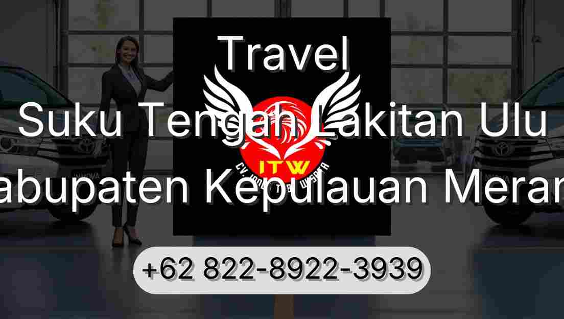 Travel Suku Tengah Lakitan Ulu Kabupaten Kepulauan Meranti