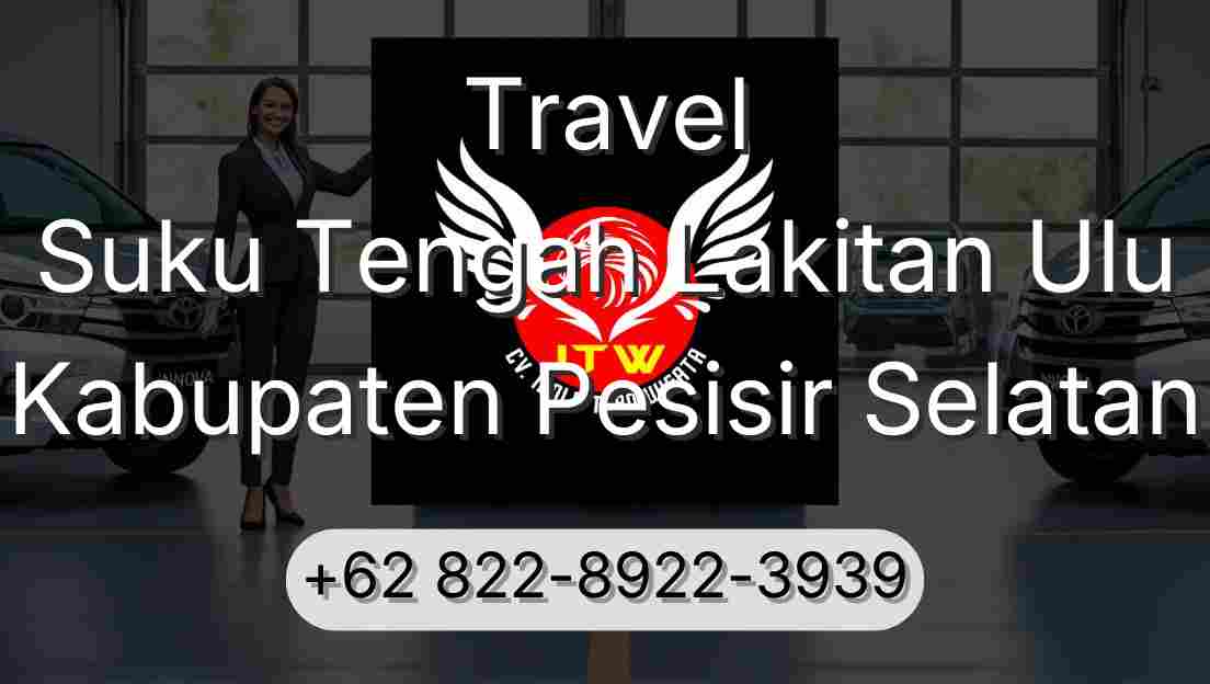Travel Suku Tengah Lakitan Ulu Kabupaten Pesisir Selatan