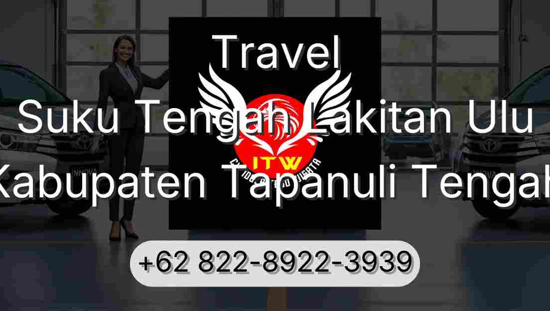 Travel Suku Tengah Lakitan Ulu Kabupaten Tapanuli Tengah