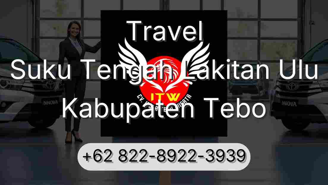 Travel Suku Tengah Lakitan Ulu Kabupaten Tebo