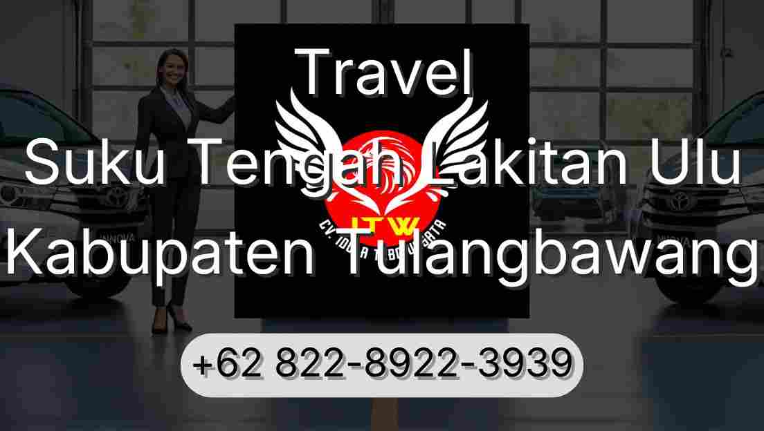 Travel Suku Tengah Lakitan Ulu Kabupaten Tulangbawang