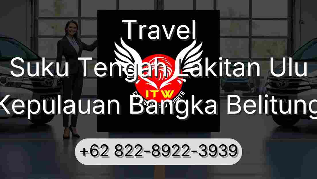 Travel Suku Tengah Lakitan Ulu Kepulauan Bangka Belitung