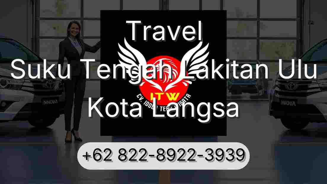 Travel Suku Tengah Lakitan Ulu Kota Langsa