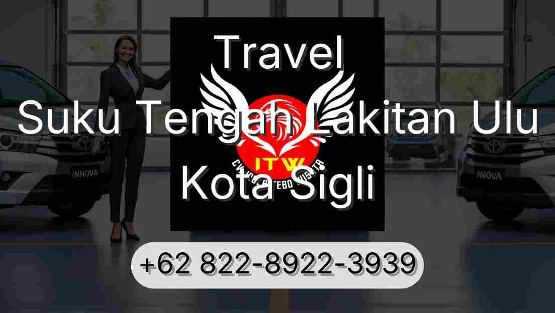 Travel Suku Tengah Lakitan Ulu Kota Sigli