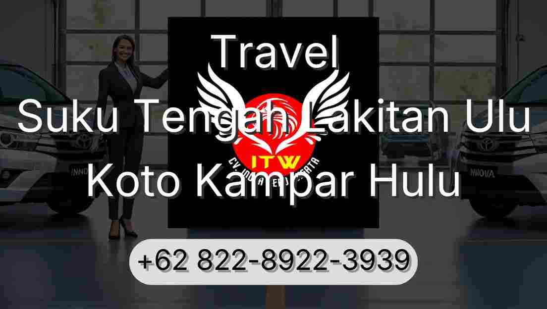 Travel Suku Tengah Lakitan Ulu Koto Kampar Hulu