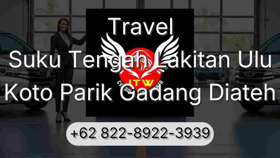 Travel Suku Tengah Lakitan Ulu Koto Parik Gadang Diateh