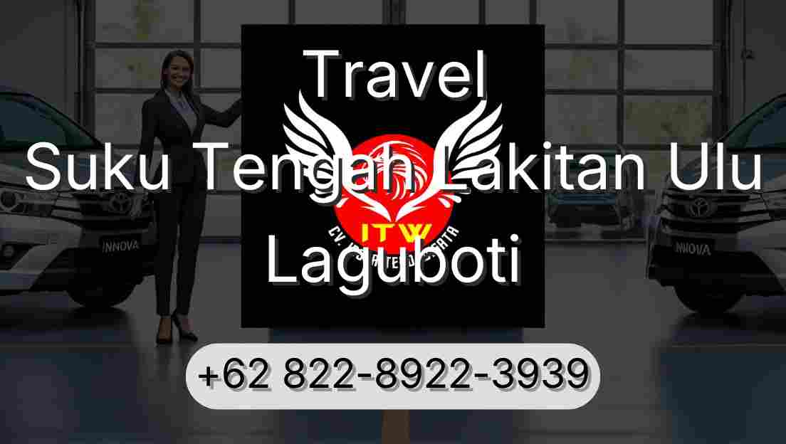 Travel Suku Tengah Lakitan Ulu Laguboti