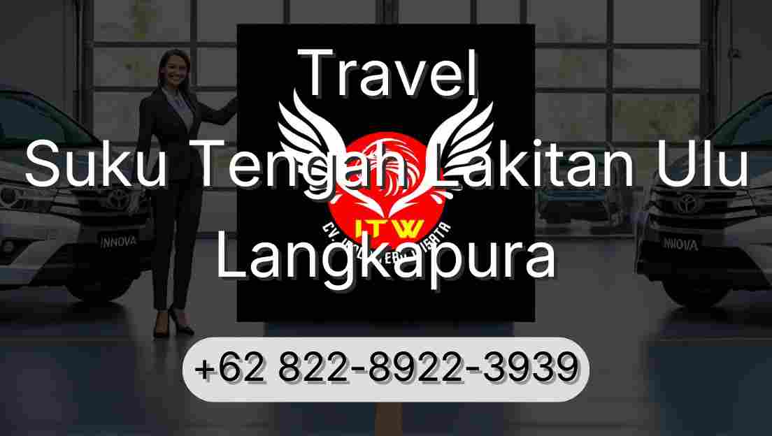 Travel Suku Tengah Lakitan Ulu Langkapura