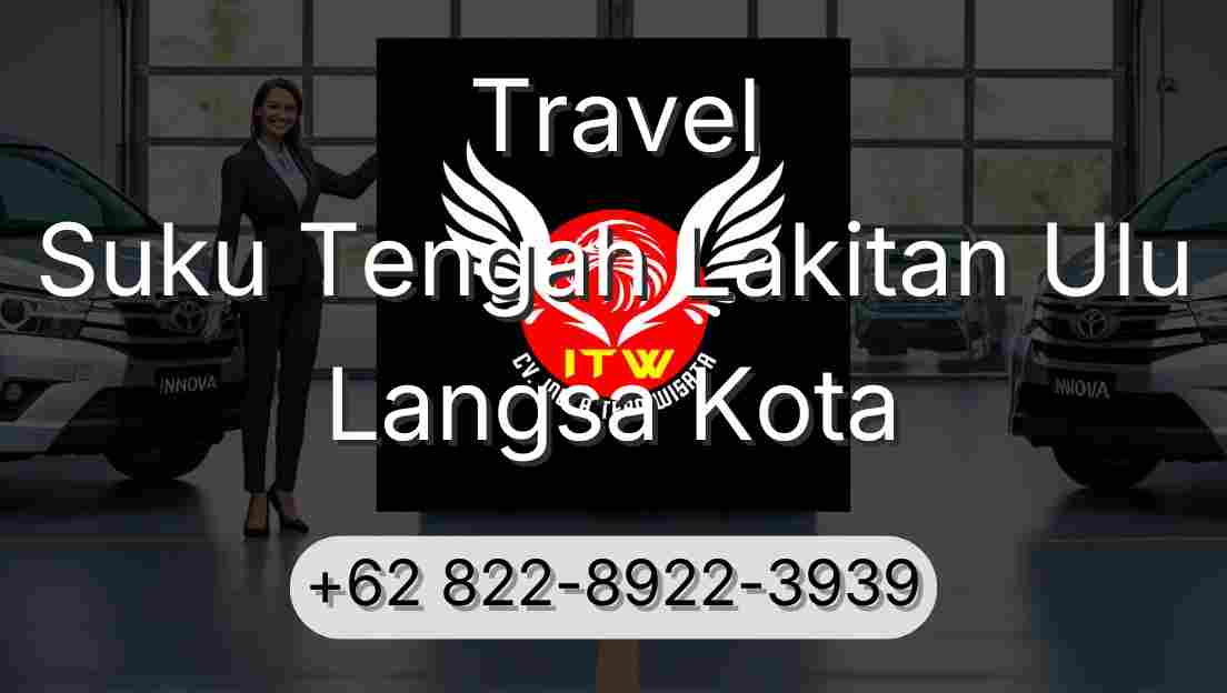 Travel Suku Tengah Lakitan Ulu Langsa Kota
