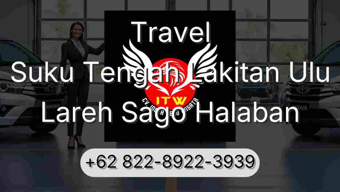 Travel Suku Tengah Lakitan Ulu Lareh Sago Halaban