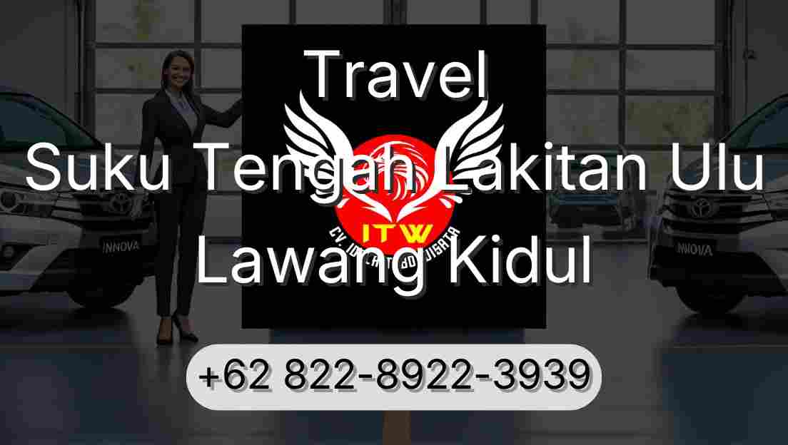 Travel Suku Tengah Lakitan Ulu Lawang Kidul