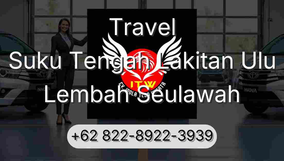 Travel Suku Tengah Lakitan Ulu Lembah Seulawah