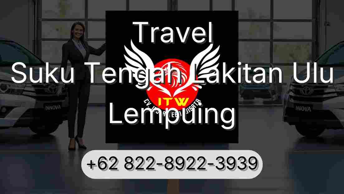 Travel Suku Tengah Lakitan Ulu Lempuing