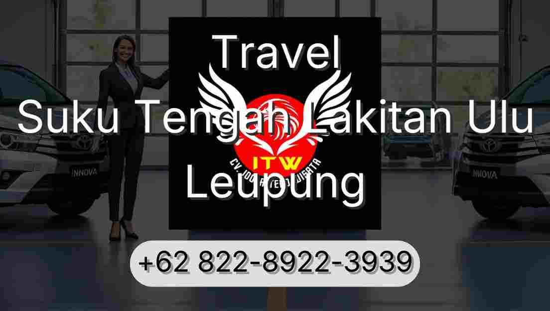 Travel Suku Tengah Lakitan Ulu Leupung