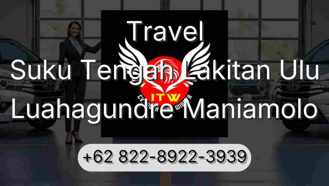 Travel Suku Tengah Lakitan Ulu Luahagundre Maniamolo