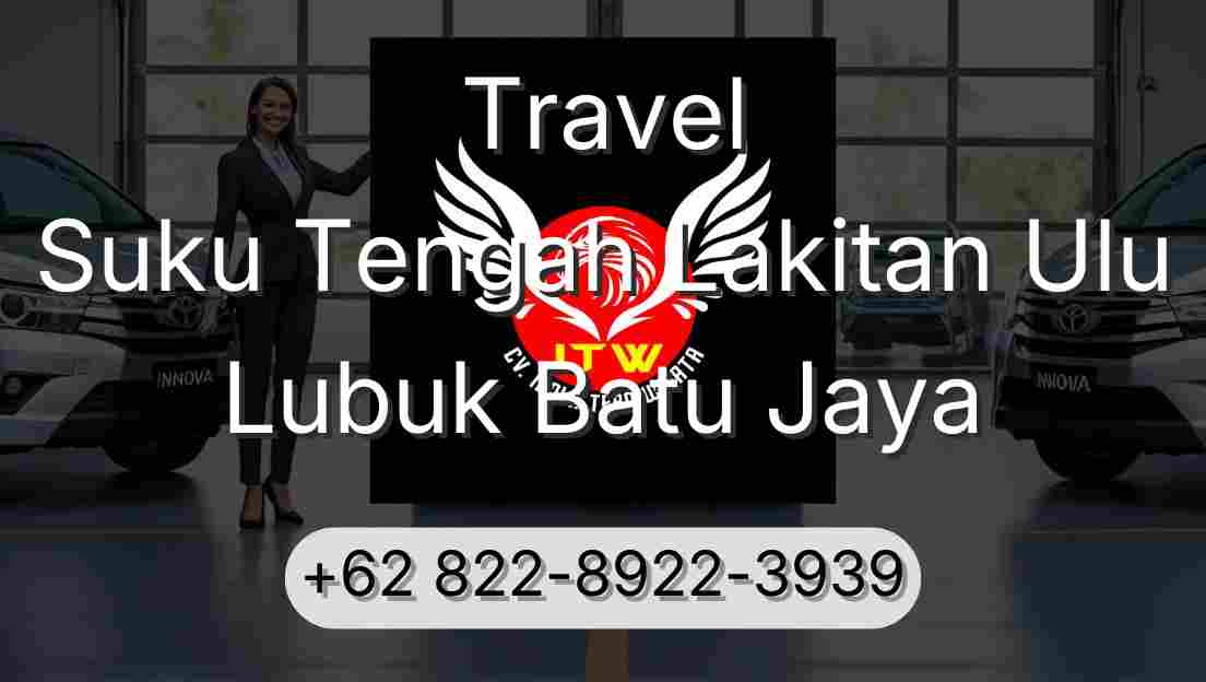 Travel Suku Tengah Lakitan Ulu Lubuk Batu Jaya