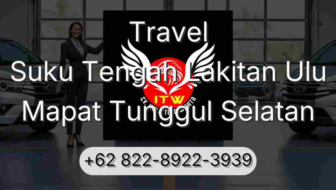 Travel Suku Tengah Lakitan Ulu Mapat Tunggul Selatan